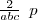 \small \frac{2}{abc} \hspace{5p}